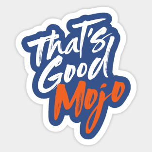 That's Good Mojo Brush Font (Dark) Sticker